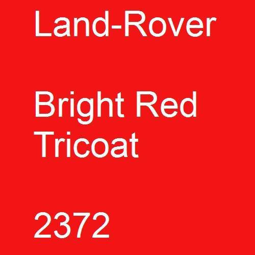 Land-Rover, Bright Red Tricoat, 2372.